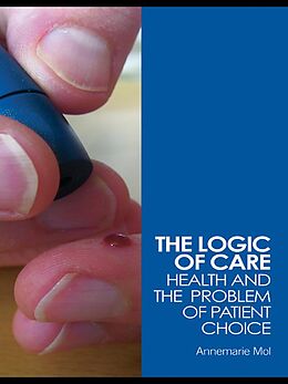 eBook (epub) The Logic of Care de Annemarie Mol