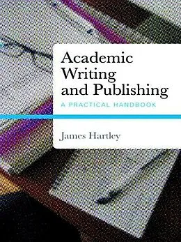 ePUB Academic Writing and Publishing von James Hartley