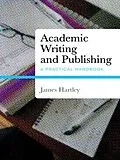 PDF Academic Writing and Publishing von James Hartley