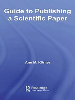 E-Book (pdf) Guide to Publishing a Scientific Paper von Ann M. Körner