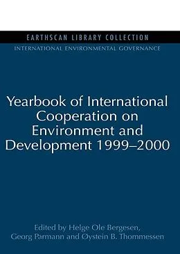 E-Book (epub) Yearbook of International Cooperation on Environment and Development 1999-2000 von Helge Ole Bergesen, Georg Parmann, Oystein B. Thommessen