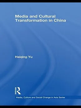 ePUB Media and Cultural Transformation in China von Haiqing Yu