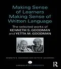 E-Book (pdf) Making Sense of Learners Making Sense of Written Language von Kenneth S. Goodman, Yetta M. Goodman