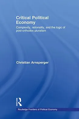 E-Book (epub) Critical Political Economy von Christian Arnsperger