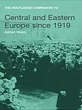 E-Book (epub) The Routledge Companion to Central and Eastern Europe since 1919 von Adrian Webb