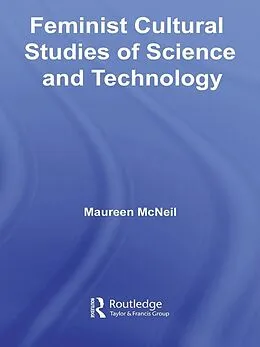 E-Book (pdf) Feminist Cultural Studies of Science and Technology von Maureen Mcneil