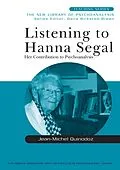 E-Book (pdf) Listening to Hanna Segal von Jean-Michel Quinodoz
