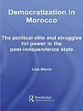E-Book (epub) Democratization in Morocco von Lise Storm