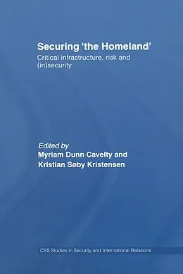 E-Book (pdf) Securing 'the Homeland' von Myriam Anna Dunn, Kristian Søby Kristensen