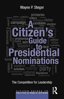 E-Book (epub) A Citizen's Guide to Presidential Nominations von Wayne P. Steger