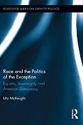 E-Book (pdf) Race and the Politics of the Exception von Utz McKnight
