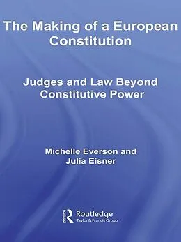 E-Book (pdf) The Making of a European Constitution von Michelle Everson, Julia Eisner