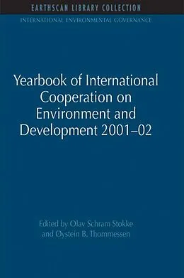 E-Book (pdf) Yearbook of International Cooperation on Environment and Development 2001-02 von Olav Schram Stokke, Oystein B. Thommessen