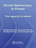 ePUB Social Democracy in Power von Wolfgang Merkel, Alexander Petring, Christian Henkes