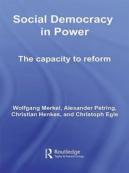 ePUB Social Democracy in Power von Wolfgang Merkel, Alexander Petring, Christian Henkes