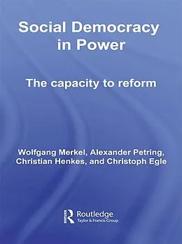 PDF Social Democracy in Power von Wolfgang Merkel, Alexander Petring, Christian Henkes