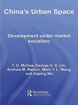 E-Book (epub) China's Urban Space von Terry McGee, George C. S. Lin, Mark Wang