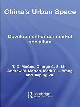 E-Book (pdf) China's Urban Space von Terry McGee, George C. S. Lin, Mark Wang