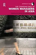 E-Book (epub) The Changing Face of Women Managers in Asia von Chris Rowley, Vimolwan Yukongdi