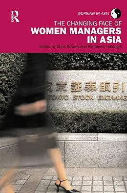 E-Book (epub) The Changing Face of Women Managers in Asia von Chris Rowley, Vimolwan Yukongdi