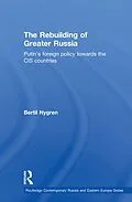 E-Book (epub) The Rebuilding of Greater Russia von Bertil Nygren