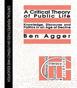 E-Book (pdf) A Critical Theory Of Public Life von Ben Agger