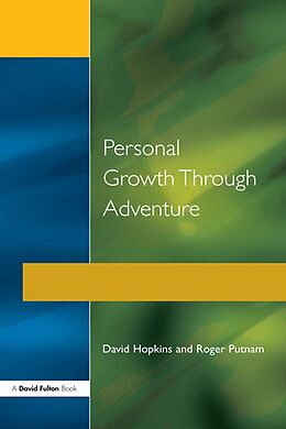 E-Book (epub) Personal Growth Through Adventure von David Hopkins, Roger Putnam