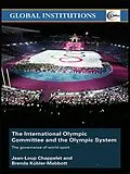 E-Book (epub) The International Olympic Committee and the Olympic System von Jean-Loup Chappelet