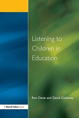 E-Book (pdf) Listening to Children in Education von Ronald Davie, David M. Galloway