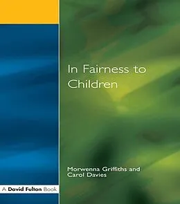 E-Book (pdf) In Fairness to Children von Morwenna Griffiths, Carol Davies