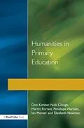 PDF Humanities in Primary Education von Don Kimber, Nick Clough, Martin Forrest