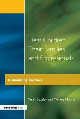 E-Book (pdf) Deaf Children and Their Families von Sarah Beazley, Michele C. Moore