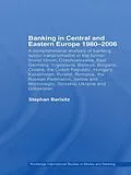 E-Book (pdf) Banking in Central and Eastern Europe 1980-2006 von Stephan Barisitz