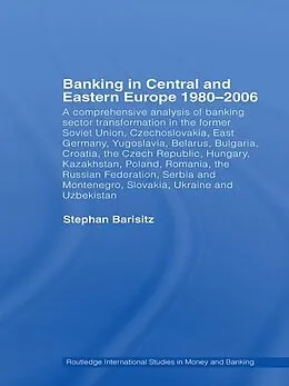 E-Book (pdf) Banking in Central and Eastern Europe 1980-2006 von Stephan Barisitz