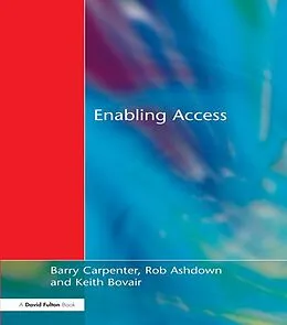 E-Book (pdf) Enabling Access von Barry Carpenter, Chris Stevens, Keith Bovair