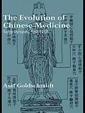 E-Book (pdf) The Evolution of Chinese Medicine von Asaf Goldschmidt