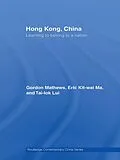 E-Book (epub) Hong Kong, China von Gordon Mathews, Eric Ma, Tai-Lok Lui