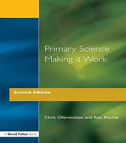E-Book (epub) Primary Science - Making It Work von Chris Ollerenshaw, Ron Ritchie