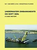 E-Book (epub) Underwater Embankments on Soft Soil von William F. Van Impe, R. Daniel Verastegui Flores