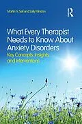E-Book (epub) What Every Therapist Needs to Know About Anxiety Disorders von Martin N. Seif, Sally Winston