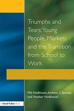 E-Book (epub) Triumphs and Tears von Phil Hodkinson, Heather Hodkinson, Andrew C. Sparkes