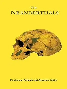E-Book (epub) The Neanderthals von Stephanie Muller, Friedemann Shrenk