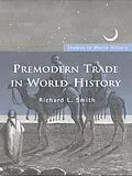E-Book (pdf) Premodern Trade in World History von Richard L. Smith