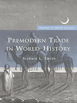 E-Book (pdf) Premodern Trade in World History von Richard L. Smith