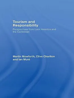 ePUB Tourism and Responsibility von Martin Mowforth, Clive Charlton, Ian Munt