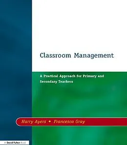E-Book (pdf) Classroom Management von Harry Ayers, Francesca Gray