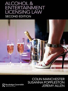 E-Book (epub) Alcohol and Entertainment Licensing Law von Colin Manchester, Susanna Poppleston, Jeremy Allen