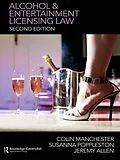 PDF Alcohol and Entertainment Licensing Law von Colin Manchester, Susanna Poppleston, Jeremy Allen
