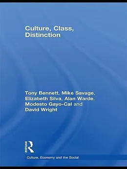 E-Book (pdf) Culture, Class, Distinction von Tony Bennett, Mike Savage, Elizabeth Bortolaia Silva