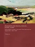 E-Book (pdf) Peasants and Revolution in Rural China von Chang Liu
